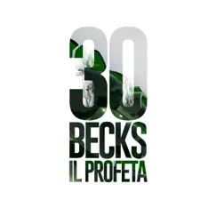 30 becks - Single by Il Profeta album reviews, ratings, credits