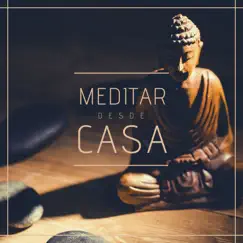 Meditar Desde Casa - Música de Meditación Asiática para Calmar el Espíritu by Paula Oscura album reviews, ratings, credits
