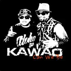 Can We Be - Single by Kawao album reviews, ratings, credits