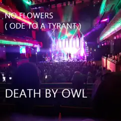 No Flowers (Ode To a Tyrant) Song Lyrics