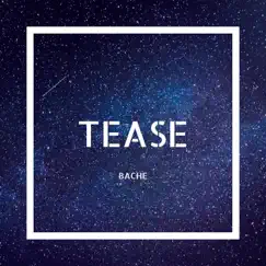 Tease - Single by Bache album reviews, ratings, credits