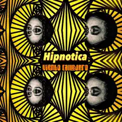 Hipnotica - Single by Viento Callejero album reviews, ratings, credits