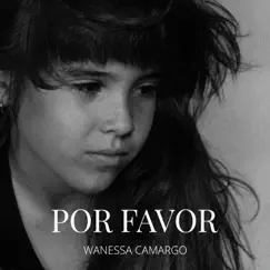 Por Favor - Single by Wanessa Camargo album reviews, ratings, credits