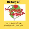 The History of the Loser's Lounge Vol. 19: The Last of the International Lovecats album lyrics, reviews, download