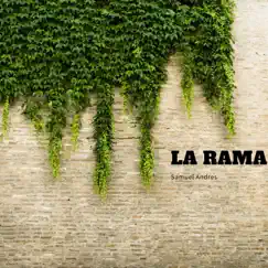 La Rama - Single by Samuel Andres album reviews, ratings, credits