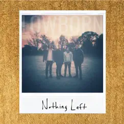 Nothing Left - Single by Lowborn album reviews, ratings, credits