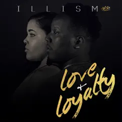Love and Loyalty by ILLism album reviews, ratings, credits