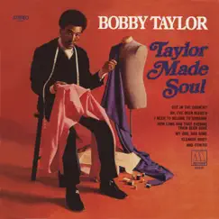 Taylor Made Soul by Bobby Taylor album reviews, ratings, credits
