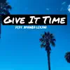 Give It Time (feat. Amanda Leilani) - Single album lyrics, reviews, download