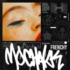 Frenchy - Single by Mochakk album reviews, ratings, credits