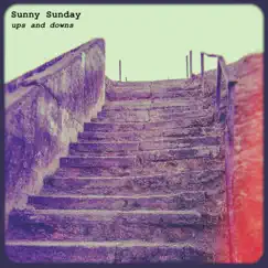 Ups And Downs - Single by Sunny Sunday album reviews, ratings, credits