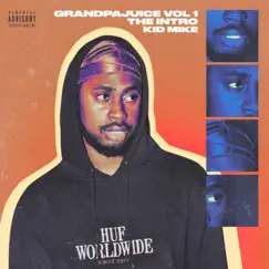 GrandpaJuice (The Intro), Vol. 1 by Kid Mike album reviews, ratings, credits