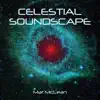Celestial Soundscape album lyrics, reviews, download