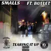 Tearing It Up (feat. Bullet) - Single album lyrics, reviews, download