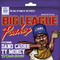 Big League (feat. Ty Money & Dano Cashh) Song Lyrics