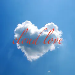 Cloud Love - Single by Belanty album reviews, ratings, credits