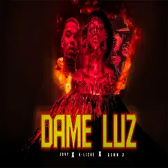 Dame Luz (feat. K-Liche & Jovy) - Single by Gian J album reviews, ratings, credits