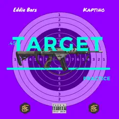 Target Practice (feat. Kaptino) - Single by Eddie Bars album reviews, ratings, credits