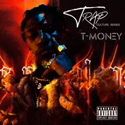 Trap Culture Series, Ep. 5 (DJ Mix) by DJ T-Money album reviews, ratings, credits