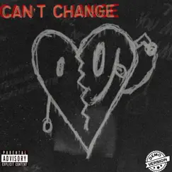 Can't Change (Rough Draft) Song Lyrics