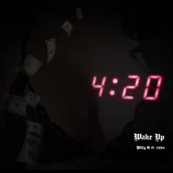 Wake Up (feat. 819er) - Single by Willy G album reviews, ratings, credits