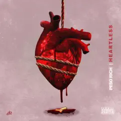 Heartless - Single by Pe$o Rich album reviews, ratings, credits