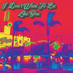 I Don't Want to Be Like You - Single by Vegas album reviews, ratings, credits