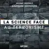La science face au terrorisme (Bande originale du film) album lyrics, reviews, download