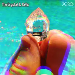 The Crystal It Calls - Single by 2020 album reviews, ratings, credits