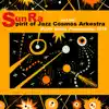 The Spirit of Jazz Cosmos Arkestra (WUHY Radio, 1978) album lyrics, reviews, download