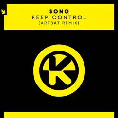 Keep Control (ARTBAT Remix) - Single by Sono album reviews, ratings, credits
