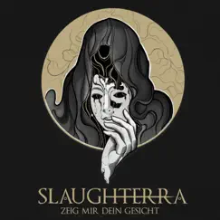Zeig mir dein Gesicht - Single by Slaughterra album reviews, ratings, credits