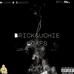 Brick & Uchie Loafs (feat. Zay.Onl) - Single by Deleon B Coachin album reviews, ratings, credits