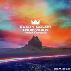 Every Color (Remixes) - EP by Louis The Child & Foster the People album reviews, ratings, credits