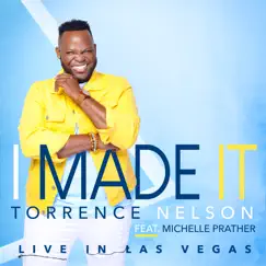 I Made It(Live) [feat. Michelle Prather] Song Lyrics