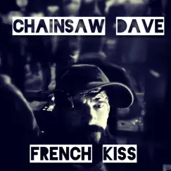 French Kiss (Instrumental) - Single by Chainsaw Dave album reviews, ratings, credits