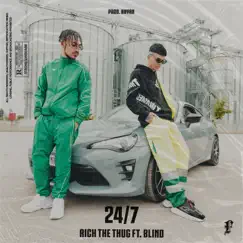 24/7 (feat. Blind) - Single by Rich The Thug album reviews, ratings, credits