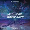 All Hope Seems Lost - Single album lyrics, reviews, download