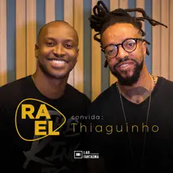 Rael Convida: Thiaguinho (Acústico) [feat. Thiaguinho] - EP by Rael album reviews, ratings, credits