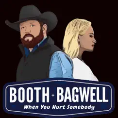 When You Hurt Somebody (feat. Bri Bagwell) - Single by Jody Booth album reviews, ratings, credits