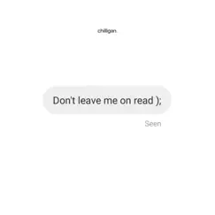 Leave Me on Read - Single by Chilligan album reviews, ratings, credits