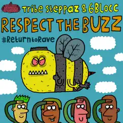 Respect the Buzz - Single by Tribe Steppaz & 6Blocc album reviews, ratings, credits