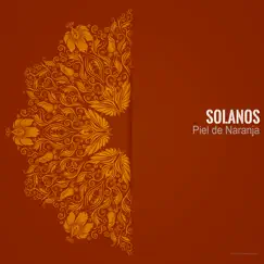 Piel De Naranja - Single by Solanos album reviews, ratings, credits