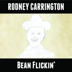 Bean Flickin' - Single by Rodney Carrington album reviews, ratings, credits