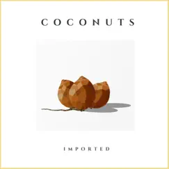 Coconuts - Single by Imported album reviews, ratings, credits
