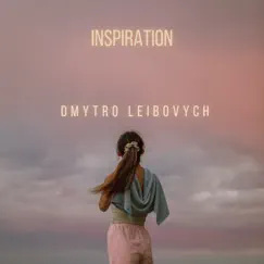 Inspiration - Single by Dmytro Leibovych album reviews, ratings, credits