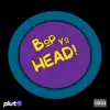 Bop Yo Head album lyrics, reviews, download
