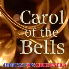 Carol of the Bells - Single by The American Pops Orchestra & Ned Battista album reviews, ratings, credits