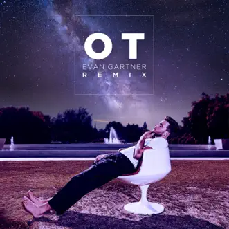 OT (Evan Gartner Remix) - Single by John K album download