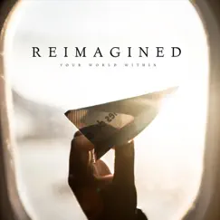 Reimagined - EP by Your World Within album reviews, ratings, credits
